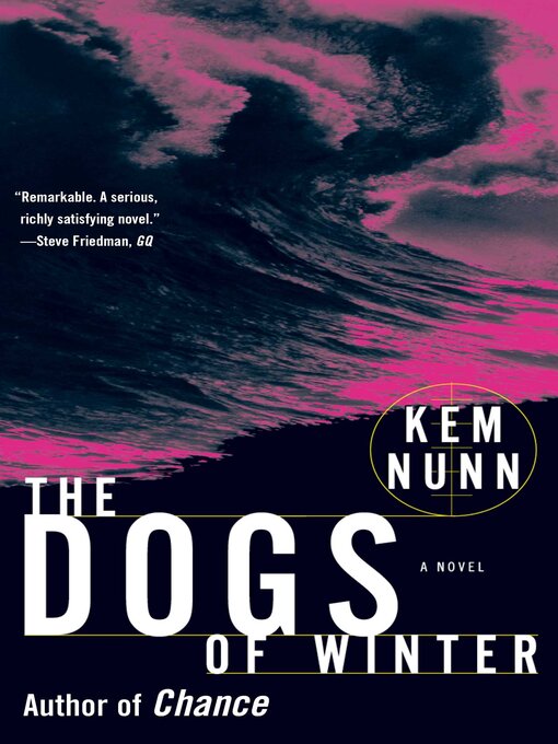 Title details for The Dogs of Winter by Kem Nunn - Wait list